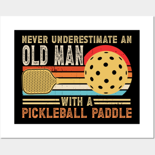 Never Underestimate An Old Man With a Pickleball GIft For Men Posters and Art